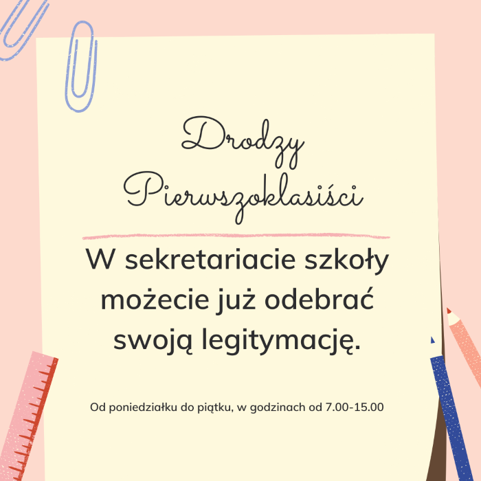 W sekretariacie szkoły można już pobrać legitymację szkolną. Godziny pracy sekretariatu: 7.00- 15.00